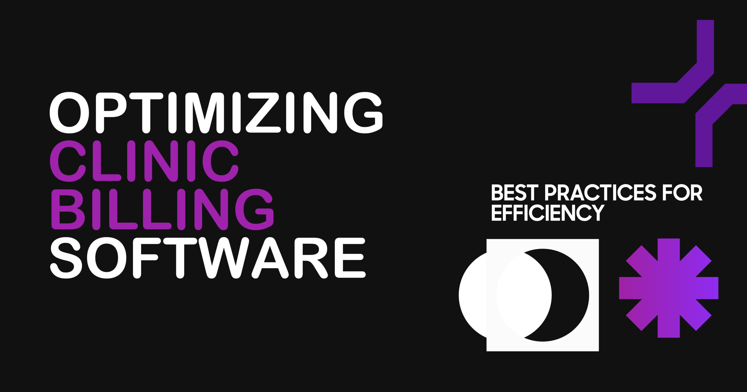 Optimizing Clinic Billing Software: Best practices for efficient medical billing with practice management software for clinics.