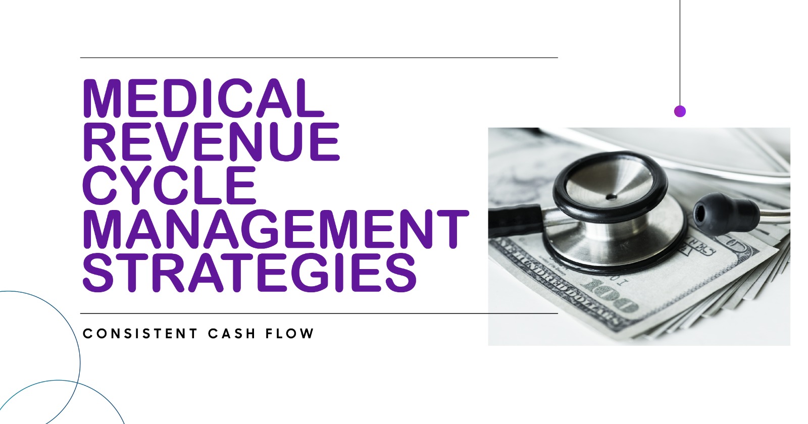 Medical Revenue Cycle Management strategies for financial health, featuring a stethoscope and US currency.