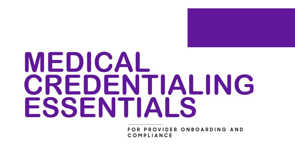 Medical Credentialing Essentials for Provider Onboarding and Compliance, ensuring trust in healthcare services.